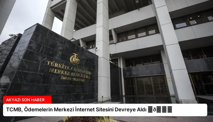 TCMB, Ödemelerin Merkezi İnternet Sitesini Devreye Aldı ⏬👇
