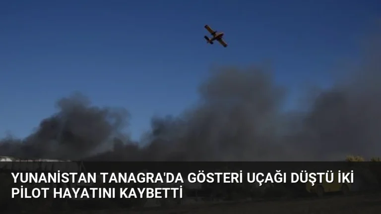 Yunanistan Tanagra’da Gösteri Uçağı Düştü İki Pilot Hayatını Kaybetti
