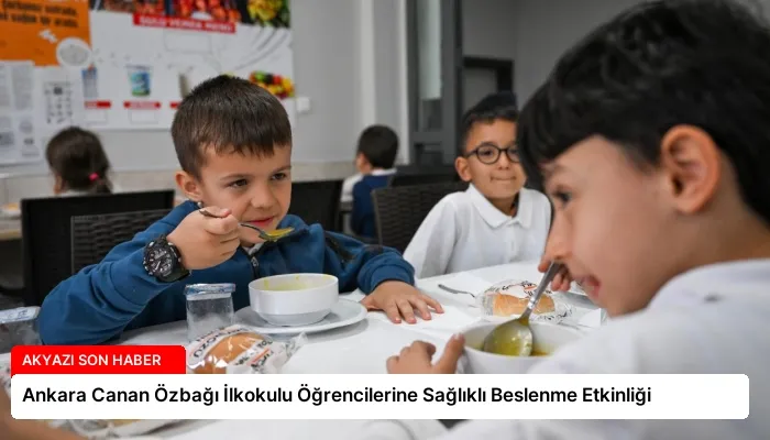 Ankara Canan Özbağı İlkokulu Öğrencilerine Sağlıklı Beslenme Etkinliği