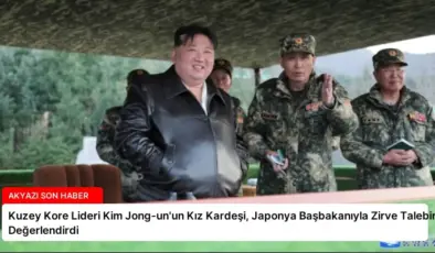 Kuzey Kore Lideri Kim Jong-un’un Kız Kardeşi, Japonya Başbakanıyla Zirve Talebini Değerlendirdi