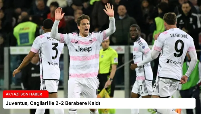 Juventus, Cagliari ile 2-2 Berabere Kaldı