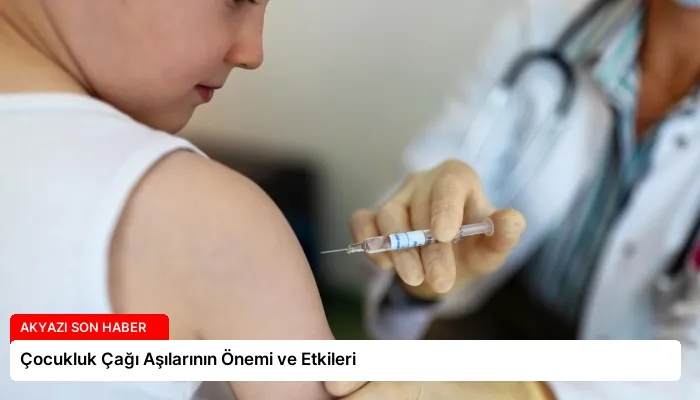 Çocukluk Çağı Aşılarının Önemi ve Etkileri