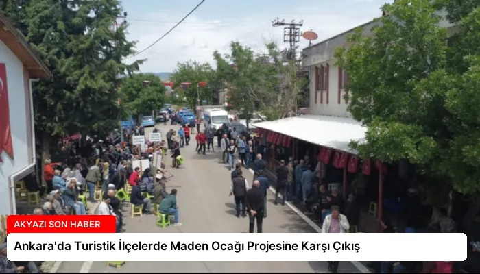 Ankara’da Turistik İlçelerde Maden Ocağı Projesine Karşı Çıkış
