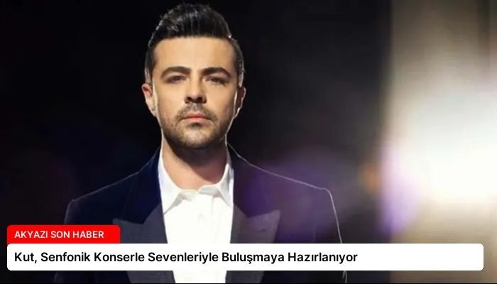 Kut, Senfonik Konserle Sevenleriyle Buluşmaya Hazırlanıyor
