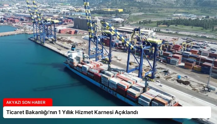 Ticaret Bakanlığı’nın 1 Yıllık Hizmet Karnesi Açıklandı