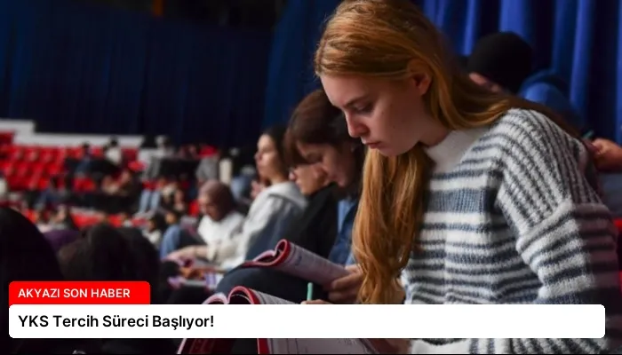 YKS Tercih Süreci Başlıyor!