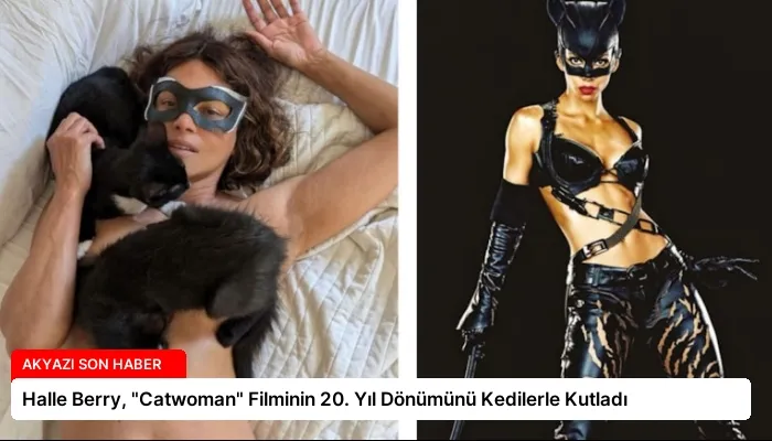 Halle Berry, “Catwoman” Filminin 20. Yıl Dönümünü Kedilerle Kutladı