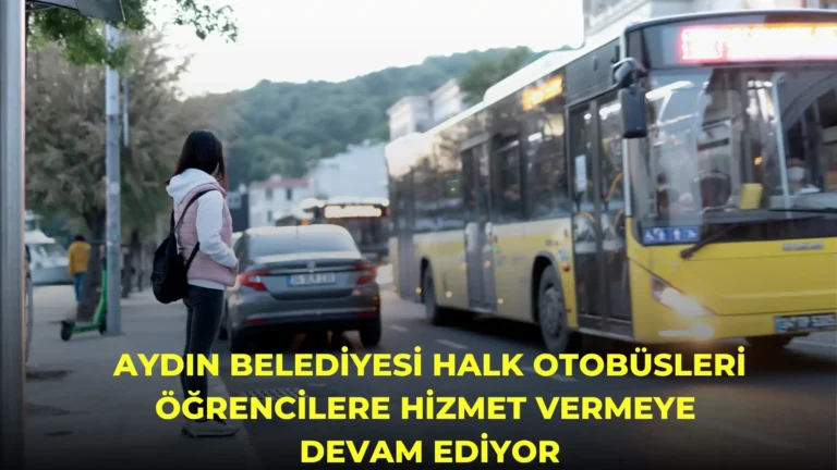 Aydın Belediyesi Halk Otobüsleri Öğrencilere Hizmet Vermeye Devam Ediyor