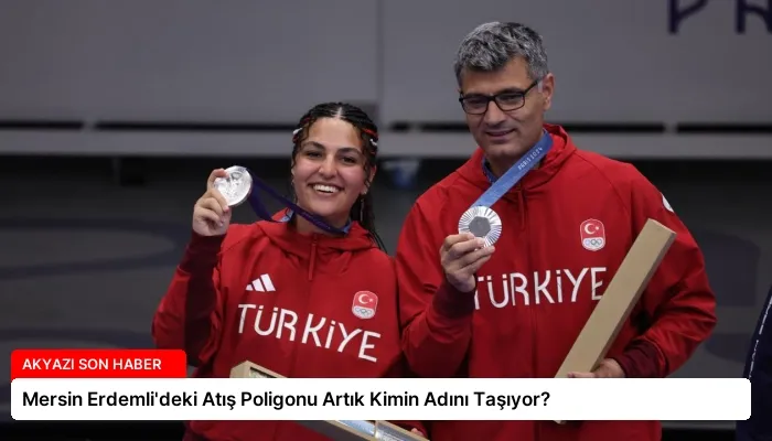 Mersin Erdemli’deki Atış Poligonu Artık Kimin Adını Taşıyor?