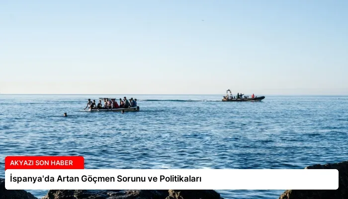 İspanya’da Artan Göçmen Sorunu ve Politikaları
