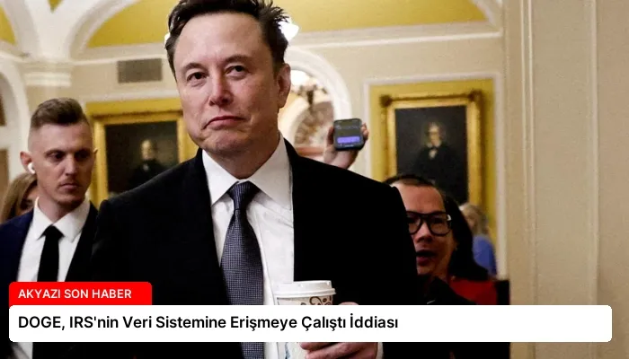 DOGE, IRS’nin Veri Sistemine Erişmeye Çalıştı İddiası