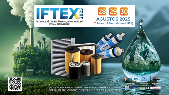 Filtrasyon sektörü, 28-30 Ağustos’ta IFTEX 2025’te buluşacak!