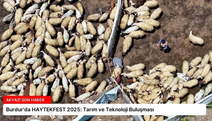 Burdur’da HAYTEKFEST 2025: Tarım ve Teknoloji Buluşması