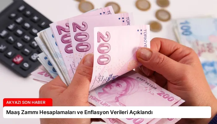 Maaş Zammı Hesaplamaları ve Enflasyon Verileri Açıklandı