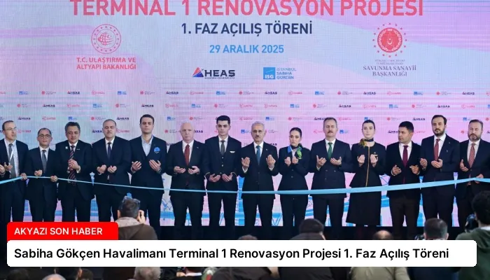 Sabiha Gökçen Havalimanı Terminal 1 Renovasyon Projesi 1. Faz Açılış Töreni