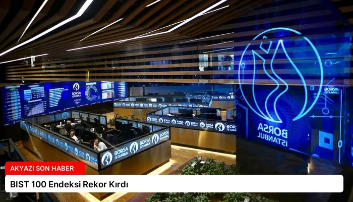 BIST 100 Endeksi Rekor Kırdı