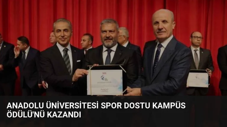 Anadolu Üniversitesi Spor Dostu Kampüs Ödülü’nü Kazandı