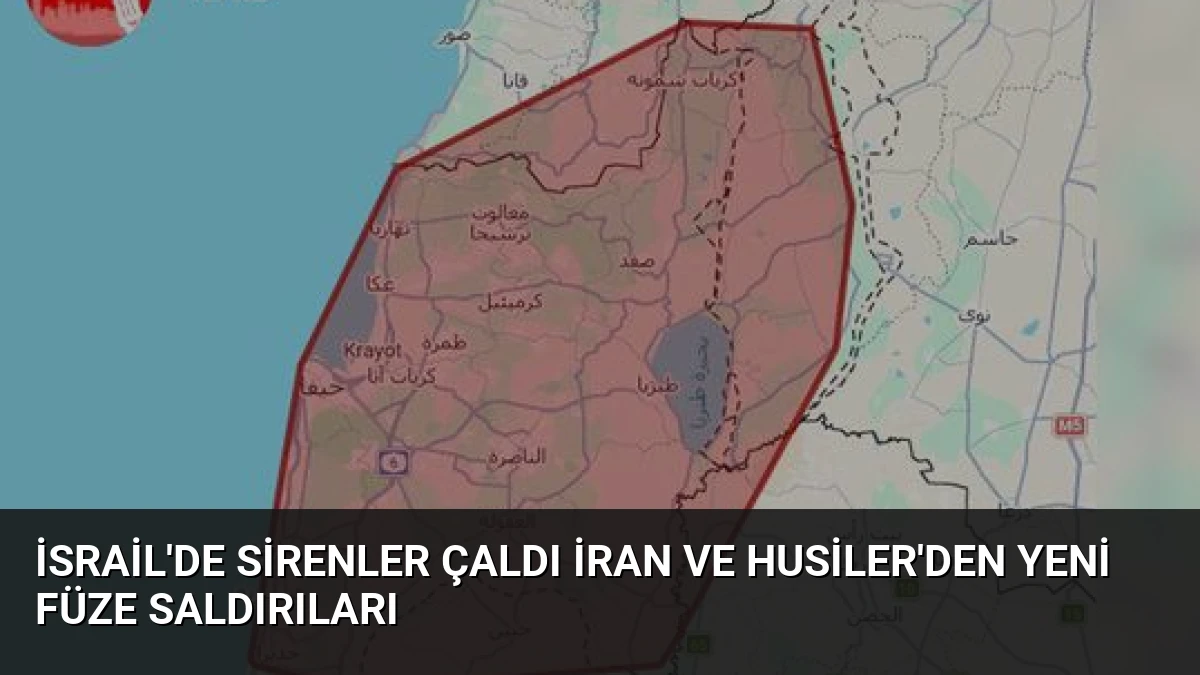 İsrail’de Sirenler Çaldı İran ve Husiler’den Yeni Füze Saldırıları