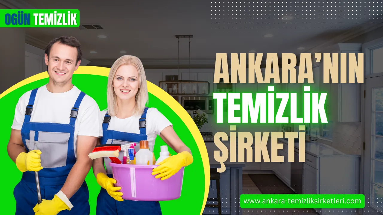 Başkentin Hijyen Otoritesi: Ogün Temizlik ile Profesyonel Standartların Zirvesi