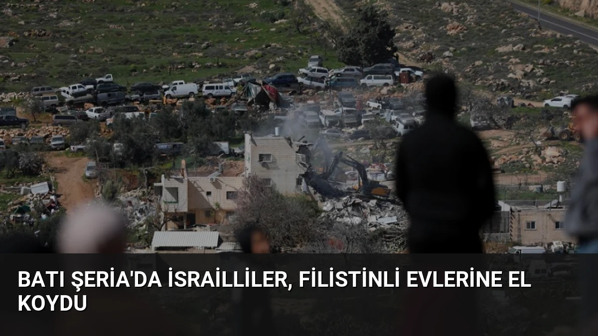Batı Şeria’da İsrailliler, Filistinli Evlerine El Koydu
