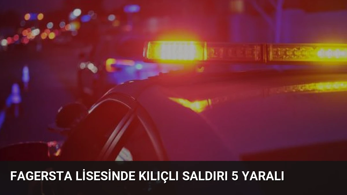Fagersta Lisesinde Kılıçlı Saldırı 5 Yaralı