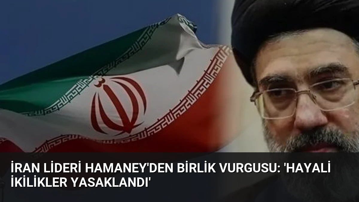 İran lideri Hamaney’den birlik vurgusu: ‘Hayali ikilikler yasaklandı’