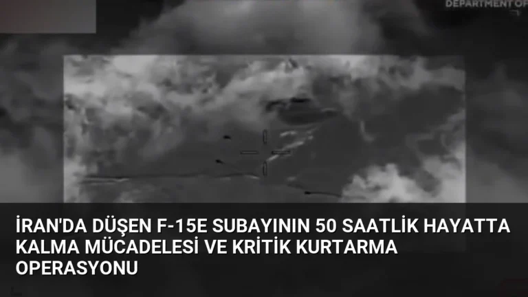 İran’da Düşen F-15E Subayının 50 Saatlik Hayatta Kalma Mücadelesi ve Kritik Kurtarma Operasyonu