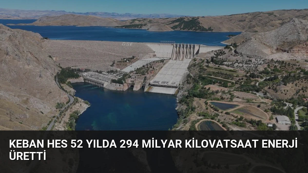 Keban HES 52 Yılda 294 Milyar Kilovatsaat Enerji Üretti