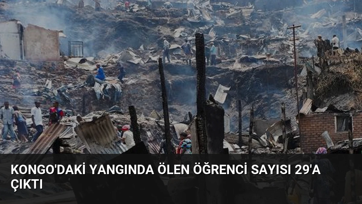 Kongo’daki Yangında Ölen Öğrenci Sayısı 29’a Çıktı