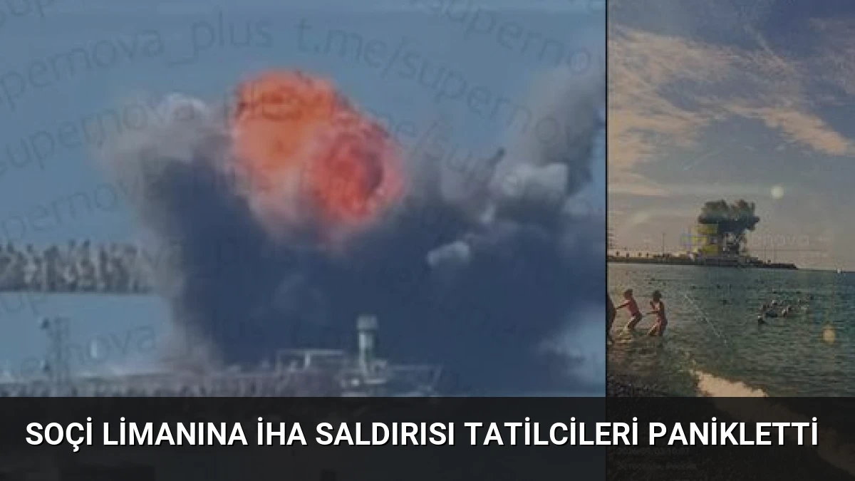 Soçi Limanına İHA Saldırısı Tatilcileri Panikletti
