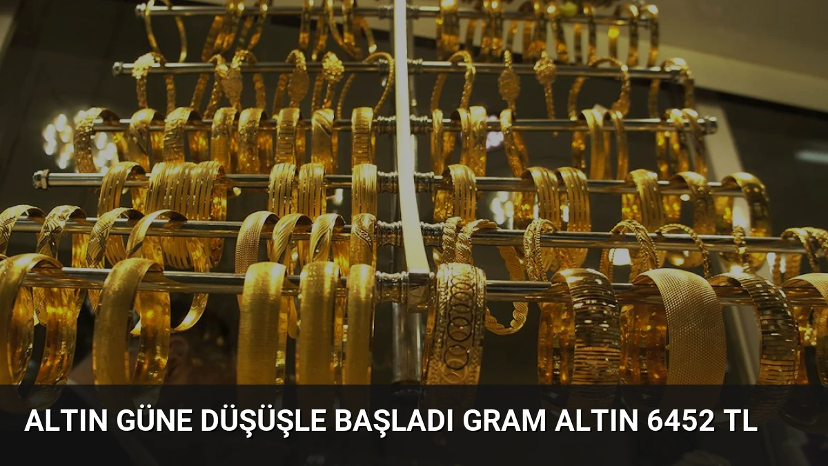 Altın Güne Düşüşle Başladı Gram Altın 6452 TL