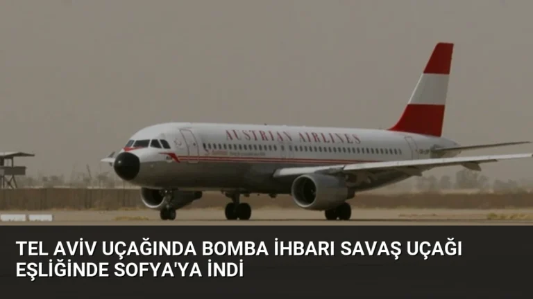 Tel Aviv Uçağında Bomba İhbarı Savaş Uçağı Eşliğinde Sofya’ya İndi