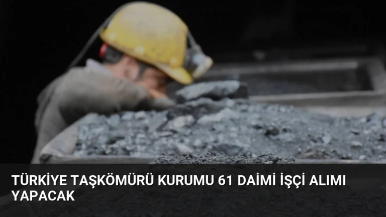 Türkiye Taşkömürü Kurumu 61 Daimi İşçi Alımı Yapacak